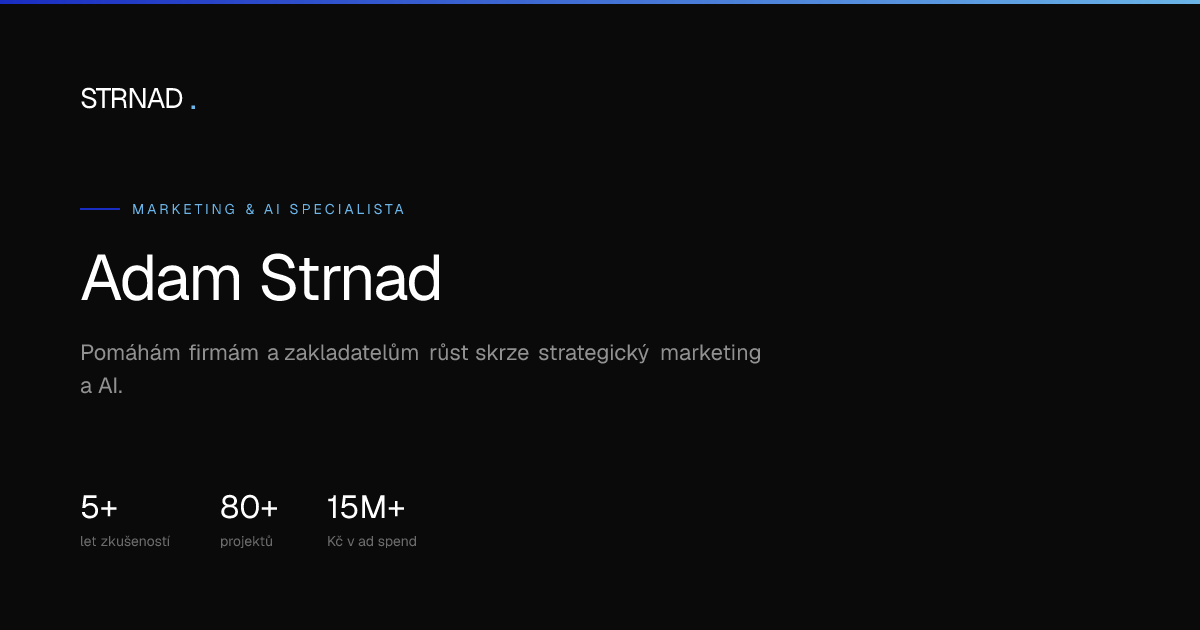 Adam Strnad — Marketing & AI Specialista